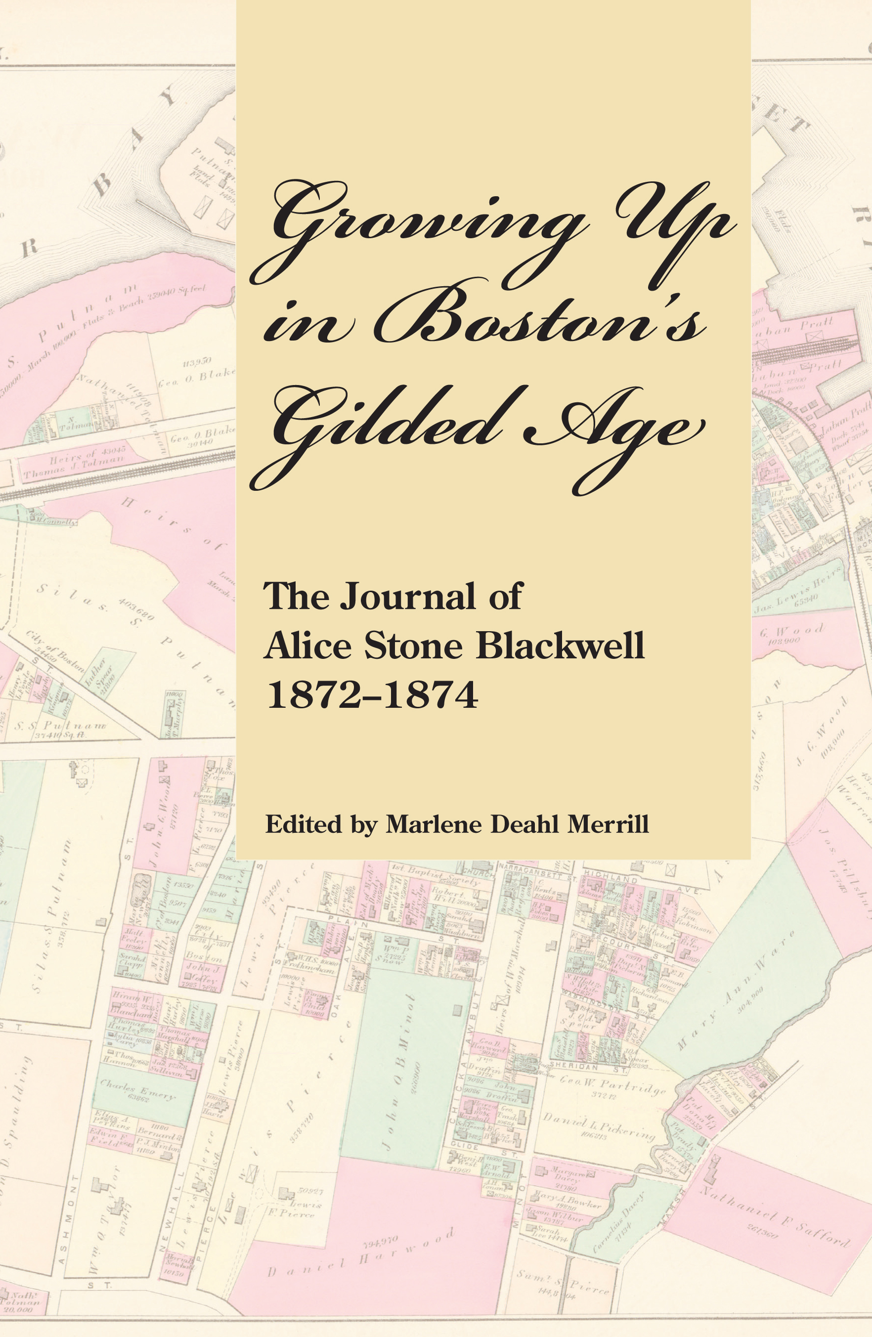 Growing up in Boston’s Gilded Age: The Journal of Alice Stone Blackwell, 1872-1874
