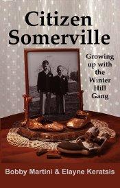 Citizen Somerville: Growing Up With the Winter Hill Gang