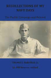 Recollections of My Navy Days: The Pacific Campaign and Beyond
